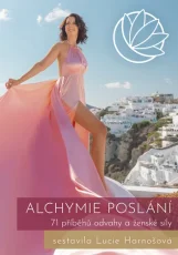 Alchymie poslání Lucie Harnošová