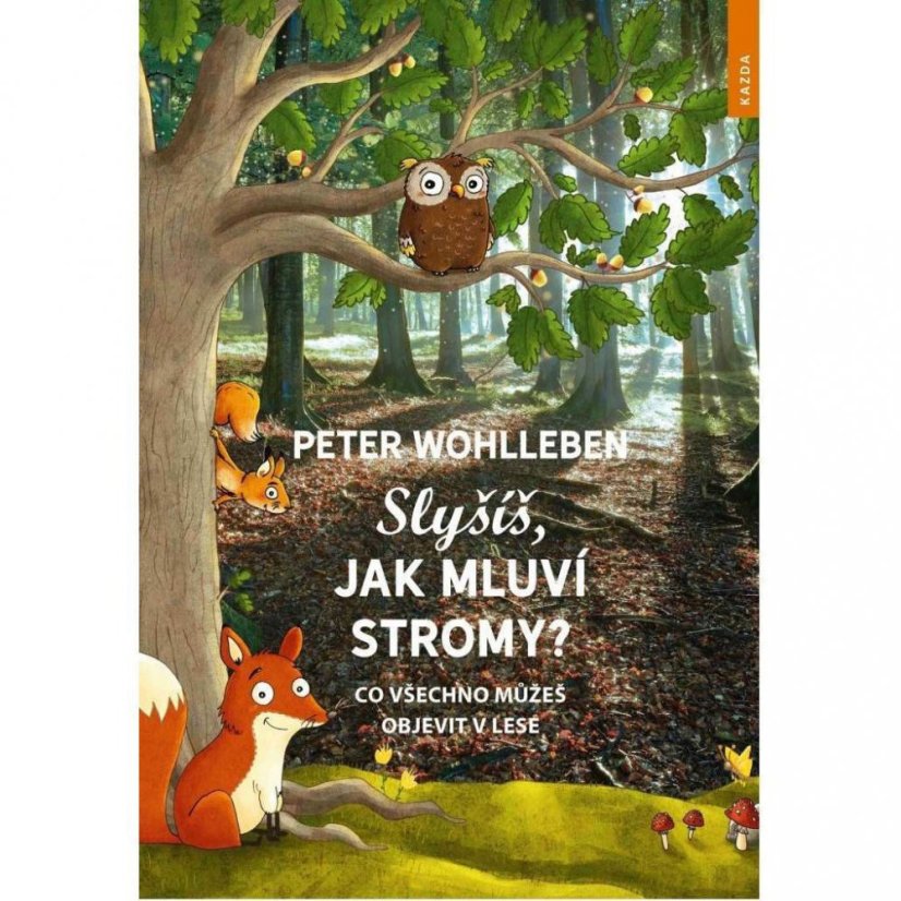 Slyšíš, jak mluví stromy? - Peter Wohlleben